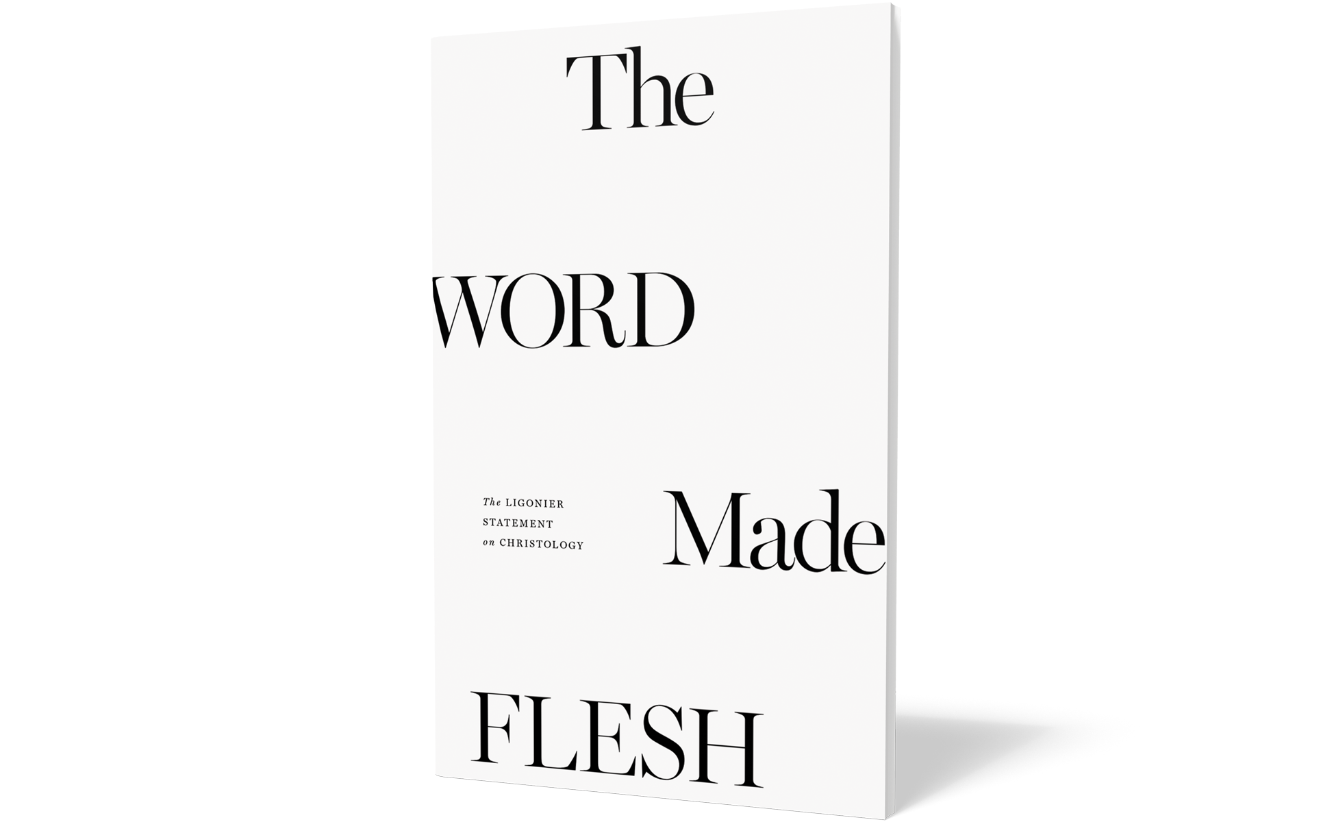 The Word Made Flesh: The Ligonier Statement on Christology