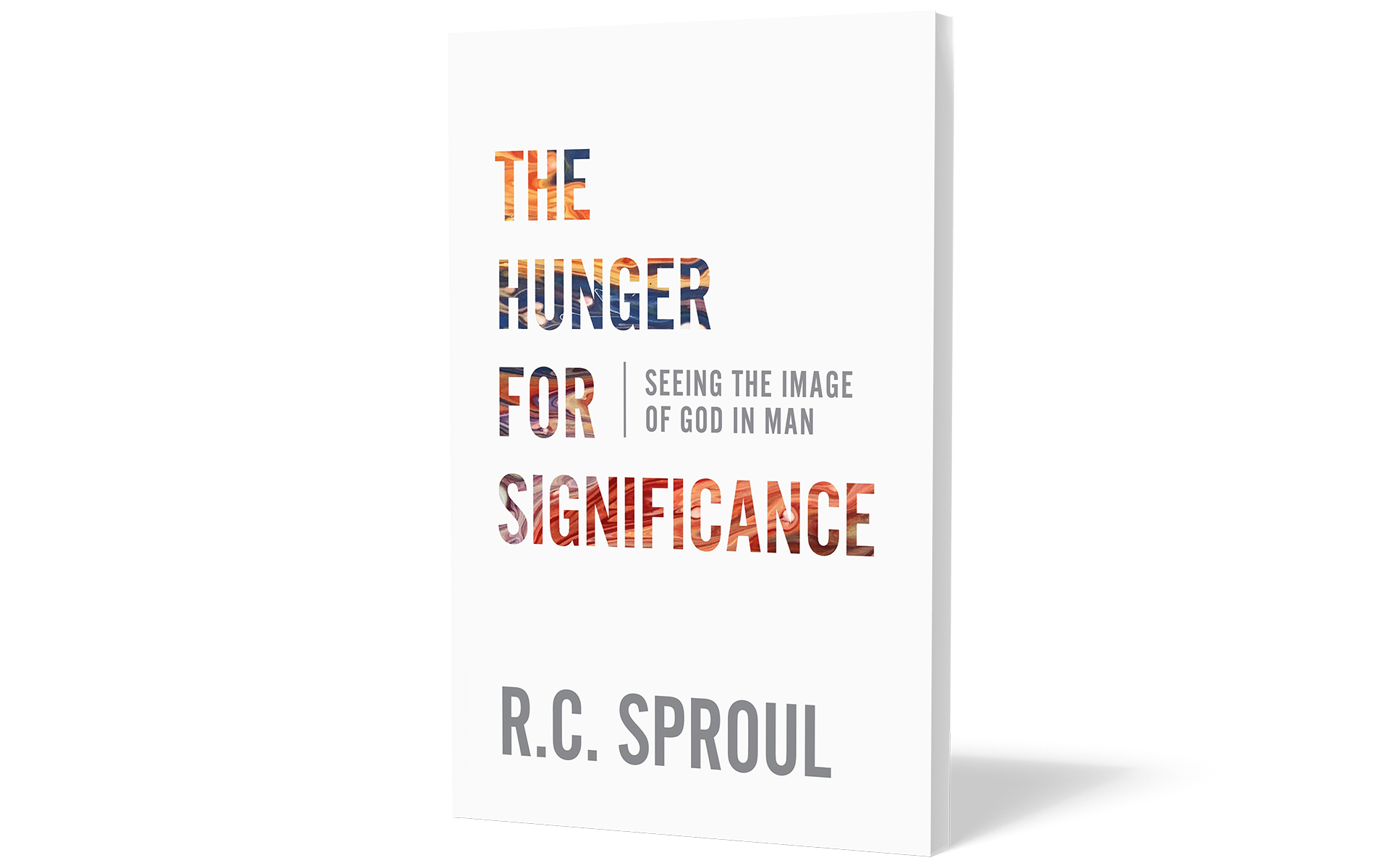 The Hunger for Significance: Seeing the Image of God in Man