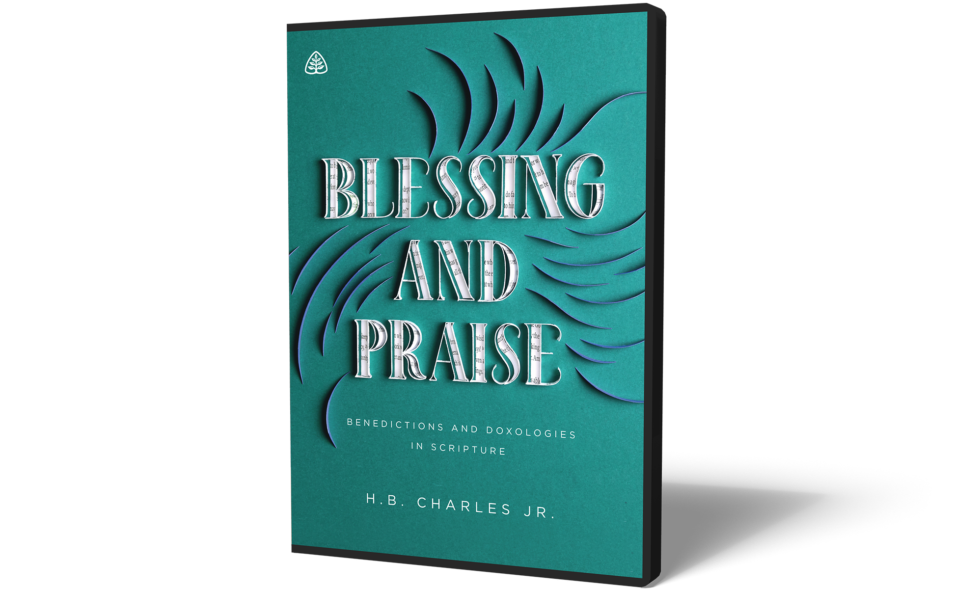 Blessing and Praise: Benedictions & Doxologies in Scripture