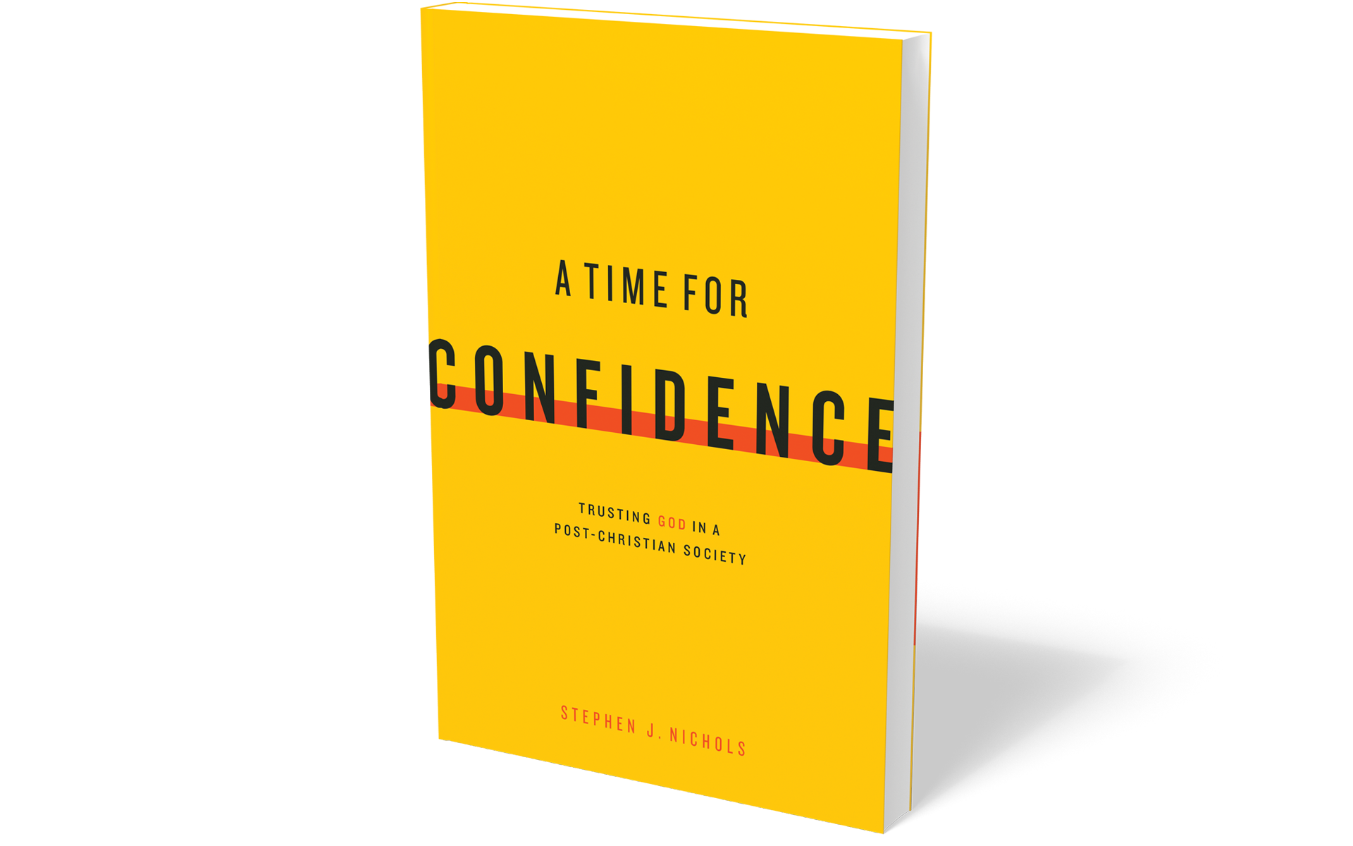 A Time for Confidence: Trusting God in a Post-Christian Society
